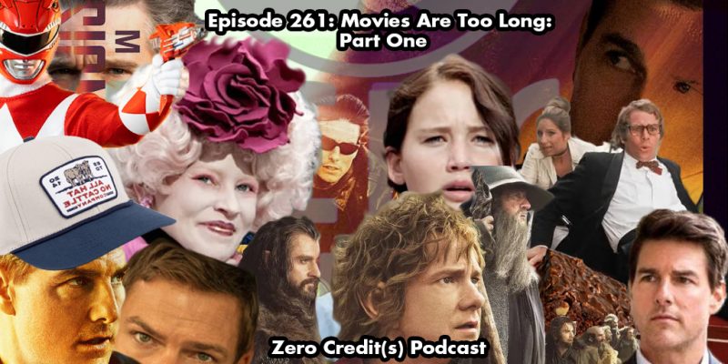 Banner Image for Episode 261: Movies Are Too Long: Part One