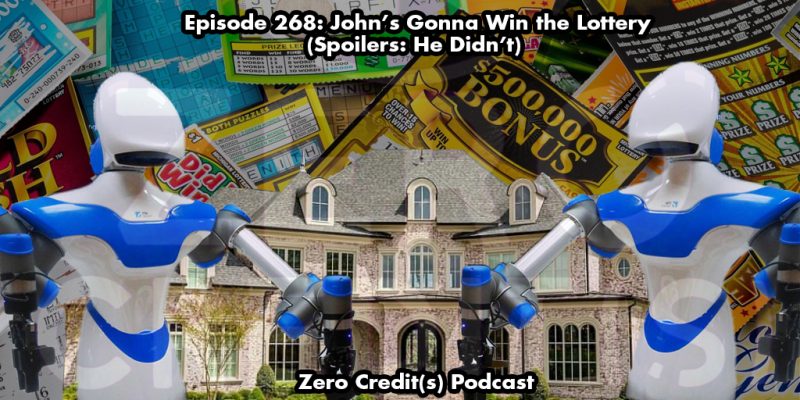Banner Image for Episode 268: John's Gonna Win the Lottery